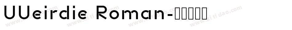 UUeirdie Roman字体转换
